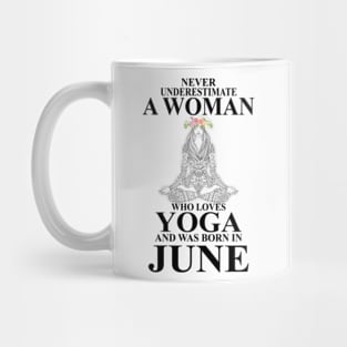 never underestimate a woman who loves yoga and was born in august Mug